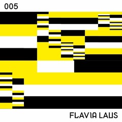 DEESTRICTED PODCAST 005 | FLAVIA LAUS