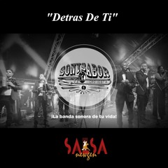 SALSA DURA: Detras De Ti - SonySabor Aug. 7th, 2021