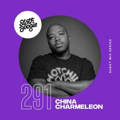 SlothBoogie Guestmix #291 - China Charmeleon