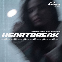 BOOMBOX CARTEL & DILLON FRANCIS - HEARTBREAK (ETERNAL FLIP)