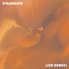 STRANGERS [J2K REMIX]