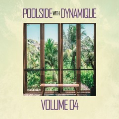 Poolside With Dynamique Vol. 4