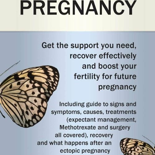 Read Ectopic Pregnancy: Get the Support you Need, Recover Effectively and Boost