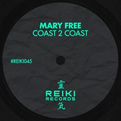 Mary Free - Coast 2 Coast ( Coming out on Reiki Records )