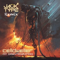 Celldweller - My Desintegration (Jack Type Remix)