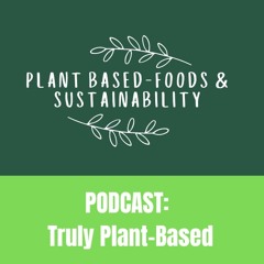 TPB: Episode 1: Plant-Based Diets and the Environment, w/Special Guest Dr. Michael Mehta