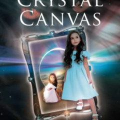 [VIEW] KINDLE 📂 The Crystal Canvas (Supernatural Treasure Series) by  JCR Paulino [P