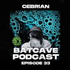 BatCave Podcast 033 by Cebrian