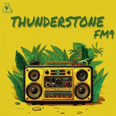 THUNDERSTONE.FM #9 | (8/21/2023)