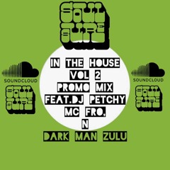 Soul Sure In The House Vol 2 Feat. Dj Petchy Mc Fro n Dark Man Zulu