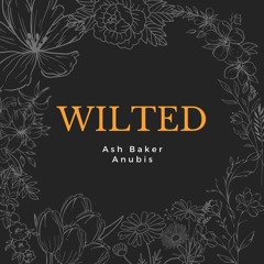 Wilted Preview
