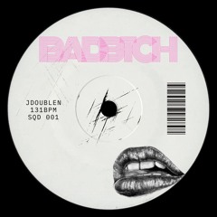 Bad BTCH- JDOUBLEN (Free DL)