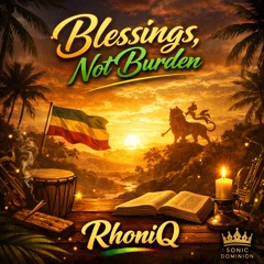 BLESSINGS NOT BURDEN