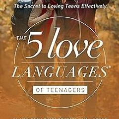 (# The 5 Love Languages of Teenagers: The Secret to Loving Teens Effectively EBOOK DOWNLOAD