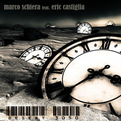 Marco Schiera feat. Eric Castiglia - Desert 3050