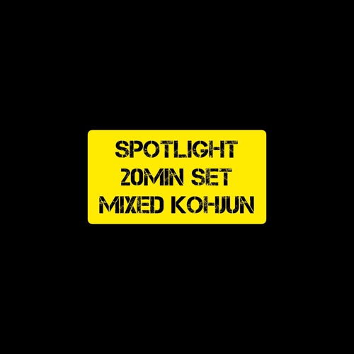 SPOTLIGHT20minSet  MIXED KOHJUN(LOKAL STEELO)