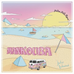 John Lebanon - Mankouba (Milton Mills Remix)