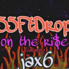 on the ri$e ft.jax6(prod.dirtyriceee)