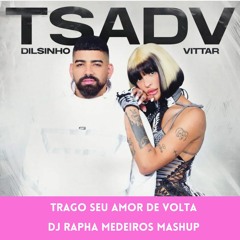 Trago Seu Amor De Volta (DJ Rapha Medeiros)