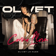 Olivet La Muza - Como Llora ( Female Version )