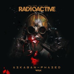 Imagine Dragons - Radioactive (Azkaban E PhaZed Remix) #FREEDOWNLOAD