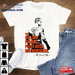 Bryan Battle Bullshit Fucking Pussy Bitch Motherfucker Shirt