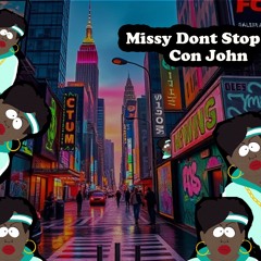 Missy Don't Stop - Con Johna (Original Mix)