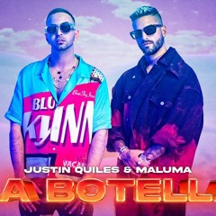 Justin Quiles Ft Maluma - La Botella