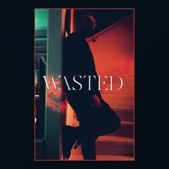 Wasted