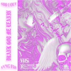 DRANK GOT ME LEANIN w. YVNG FIJI