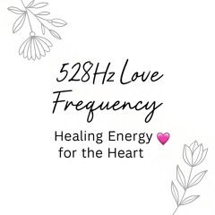 Nhạc tần số 528Hz Kích Hoạt Luân Xa Tim THU HÚT TÌNH YÊU NGƯỜI YÊU  Nghe Mỗi Ngày Rất Hiệu Quả.mp3