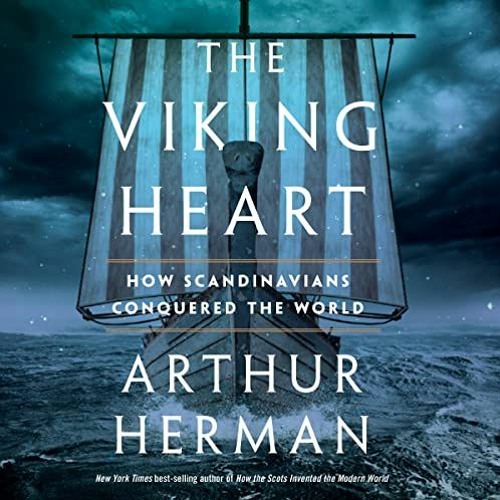 [ACCESS] KINDLE 📝 The Viking Heart: How Scandinavians Conquered the World by  Arthur