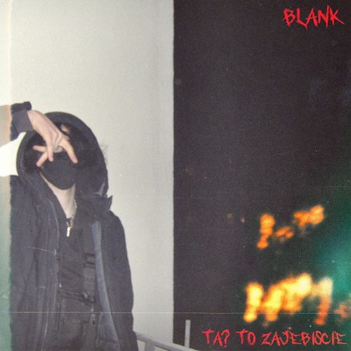 BLANK - Ta? To Zajebiście