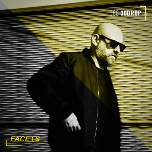 FACETS Podcast | 086 | 30drop