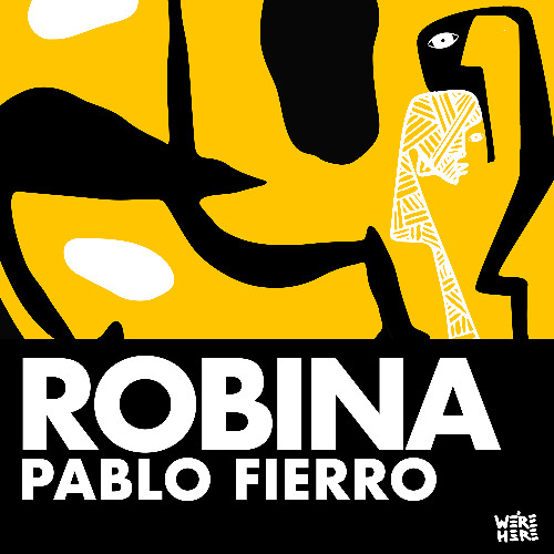 Pablo Fierro - Robina [WE'RE HERE]