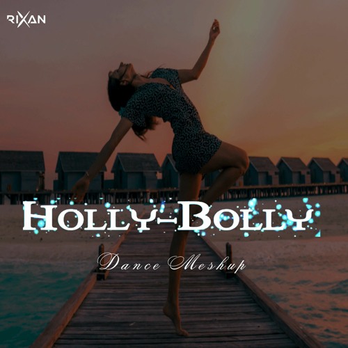 Holly Bolly Dance Mashup 2022 |Justin Bieber, Ap Dhillon, Darshan| Neojazz & Naresh | Rixan Official