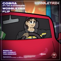 Bandlez - COBRA (feat. Virus Syndicate) (WobbleTrix Remix) [WINNER]