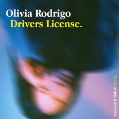 Olivia Rodrigo - Drivers License (Lavndr & FERGO Remix)