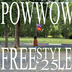 Powwow Freestyle '25 (prod. NOIRE)