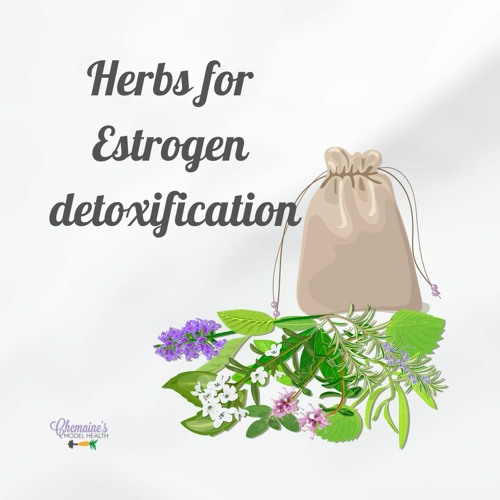 #200 Estrogen detoxifying herbs