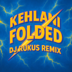 Kehlani - Folded [Dj Rukus Remix] [[[PITCHED UP]]]