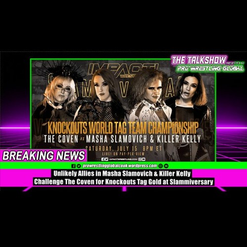 Unlikely Allies in Masha Slamovich & Killer Kelly Challenge The Coven for Knockouts Tag Gold