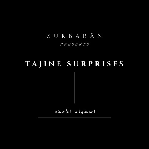 Zurbarån presents - Tajine Surprises - اصطياد الأحلام
