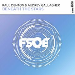 Paul Denton, Audrey Gallagher - Beneath The Stars (Polly Oxen Remix)