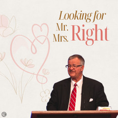 Looking for Mr. Right or Mrs. Right