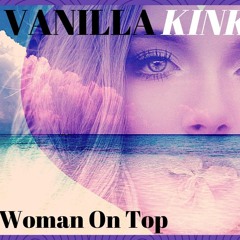 Woman On Top - Vanilla Kink Island - Erotic Meditation ASMR Triggers & Music -  Mature Female Voice