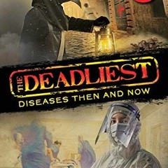 download EPUB 🖍️ The Deadliest Diseases Then and Now (The Deadliest #1, Scholastic F