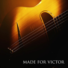 Made For Victor (feat. Victor Tab)