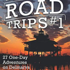 [View] EPUB ✉️ Eastern Shore Road Trips (Vol. 1): 27 One-Day Adventures on Delmarva b