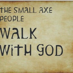 The Small Axe People - Walk With God - Megamix